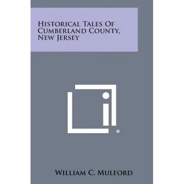 Historical Tales of Cumberland County, New Jersey