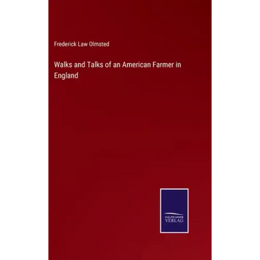 Walks and Talks of an American Farmer in England