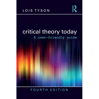 Critical Theory Today: A User-Friendly Guide