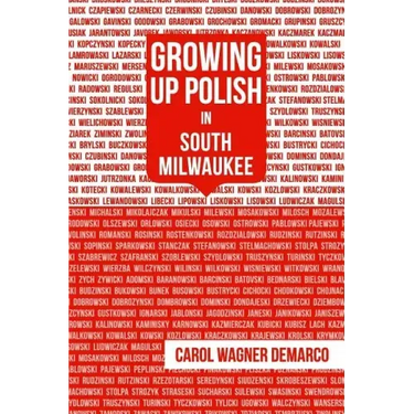 Growing Up Polish: In South Milwaukee