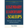 Legendary Leadership in Scaleups: Why founders become a liability and how to prevent it