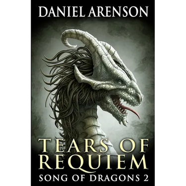 Tears of Requiem: Song of Dragons, Book 2
