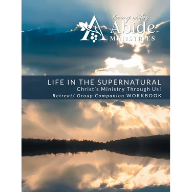 Life in the Supernatural Retreat / Companion Workbook