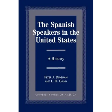 The Spanish Speakers in the United States: A History