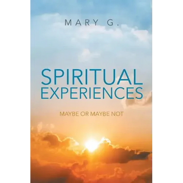 Spiritual Experiences: Maybe or Maybe Not