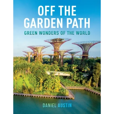 Off the Garden Path: Green Wonders of the World