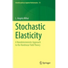 Stochastic Elasticity: A Nondeterministic Approach to the Nonlinear Field Theory
