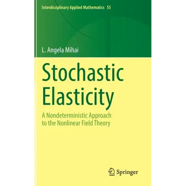 Stochastic Elasticity: A Nondeterministic Approach to the Nonlinear Field Theory