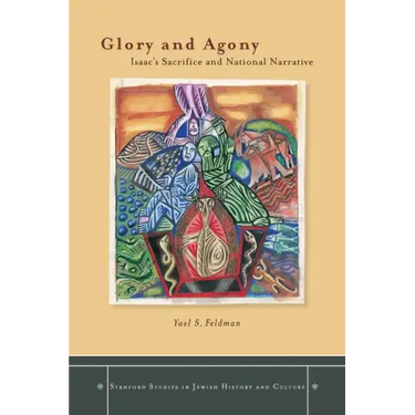 Glory and Agony: Isaac's Sacrifice and National Narrative