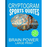 Cryptogram Sports Quotes: Cryptograms The Ultimate Brain Power Word Game Puzzle Books For Adults And Kids (300 Puzzles) #3 With Basketball, Base