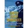 Convoy Escort Commander: A Memoir of the Battle of the Atlantic