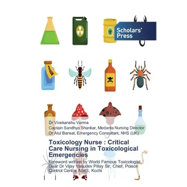 Toxicology Nurse: Critical Care Nursing in Toxicological Emergencies