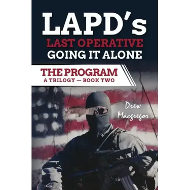The Program - Book Two: LAPD's Last Operative. Going It Alone.