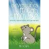 The Adventures of Micah the Mouse
