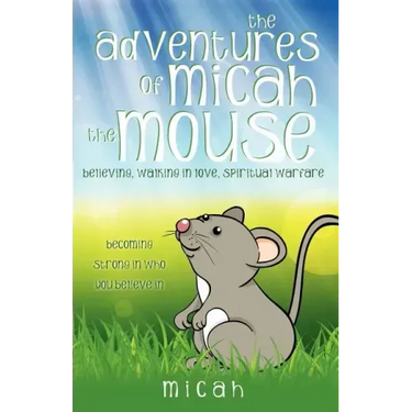 The Adventures of Micah the Mouse