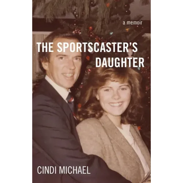Sportscaster's Daughter: A Memoir