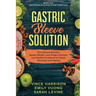 Gastric Sleeve Solution: The Ultimate Bariatric Bypass Weight Loss Surgery Recipes and Alkaline Cookbook for Rapid Recovery and Healing: Writte