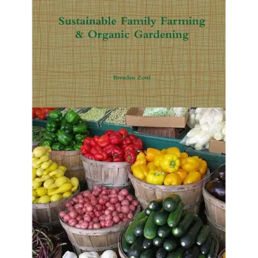 Sustainable Family Farming & Organic Gardening