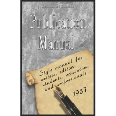 Publication Manual - Style Manual for Writers, Editors, Students, Educators, and Professionals 1957