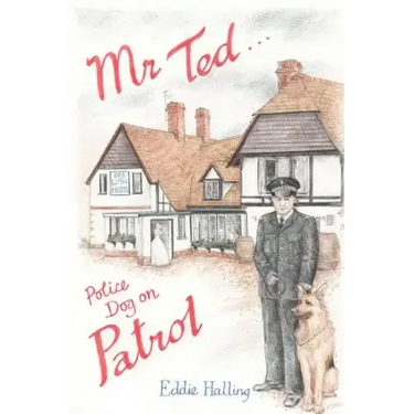 Mr Ted: Police Dog On Patrol