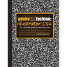 Adobe for Fashion: Illustrator CS6