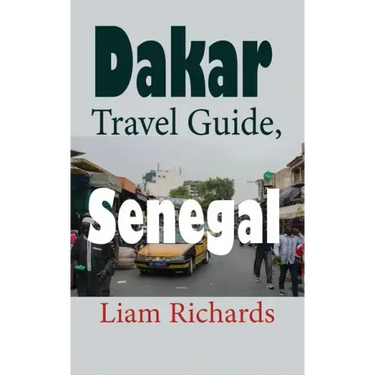 Dakar Travel Guide, Senegal: African Tourism