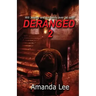 Deranged 2: Nikki's Takeover