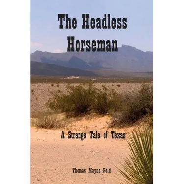 The Headless Horseman: A Strange Tale of Texas