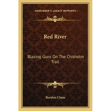 Red River: Blazing Guns on the Chisholm Trail