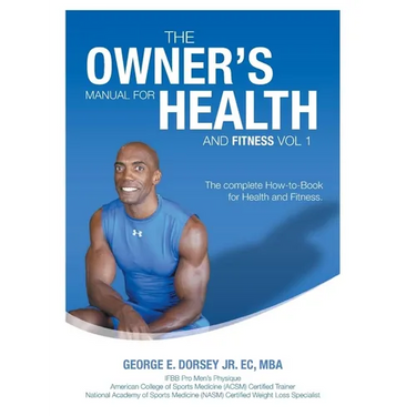 The Owner's Manual for Health and Fitness Vol 1