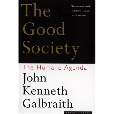 The Good Society: The Humane Agenda