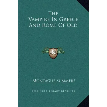 The Vampire in Greece and Rome of Old