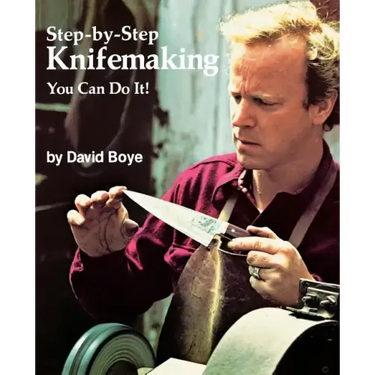 Step-By-Step Knifemaking: You Can Do It!