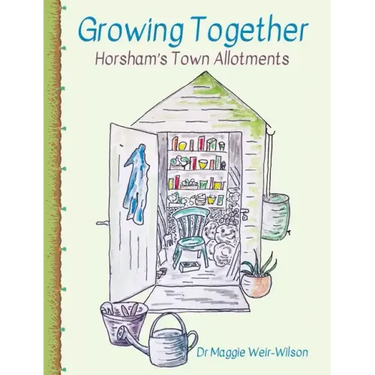 Growing Together - Horsham's Town Allotments