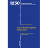 Approaches to Telephone Interpretation: Research, Innovation, Teaching and Transference