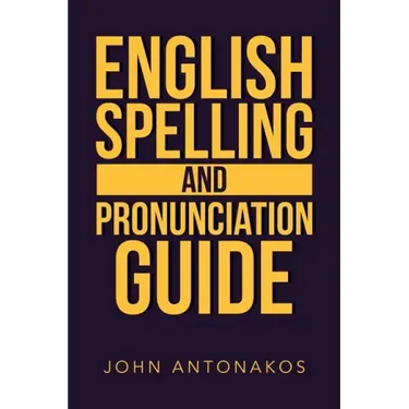 English Spelling and Pronunciation Guide