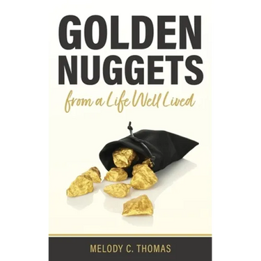 Golden Nuggets From a Life Well Lived