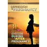 Depression & Pregnancy: 31 Useful Tips To Manage Depression During & After Pregnancy