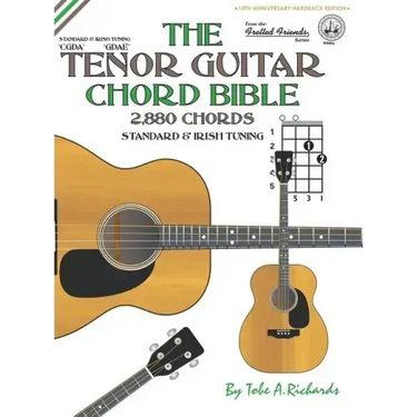 The Tenor Guitar Chord Bible: Standard and Irish Tuning 2,880 Chords