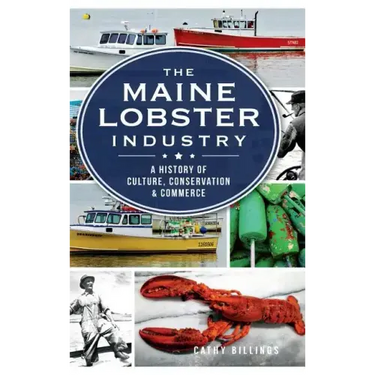 The Maine Lobster Industry: A History of Culture, Conservation & Commerce