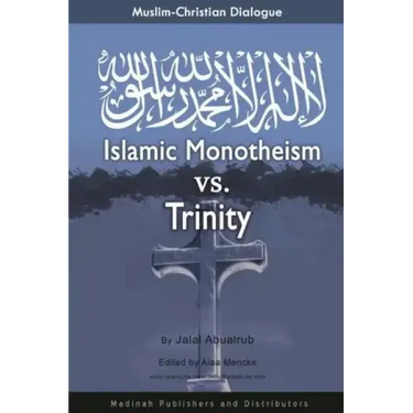 Muslim-Christian Dialogue: Islamic Monotheism vs Trinity