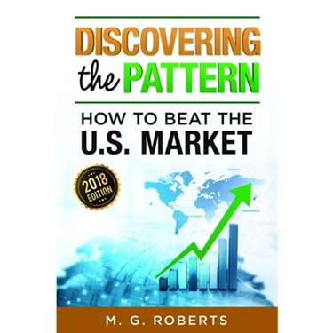 Discovering the Pattern - How to Beat the Market 2018 Edition Black & White