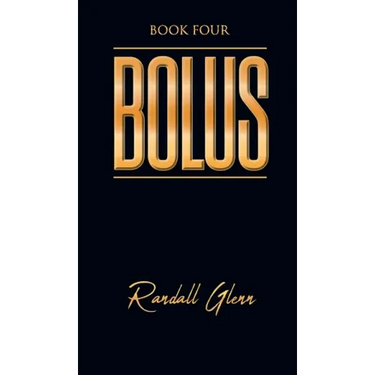 Bolus: Book Four