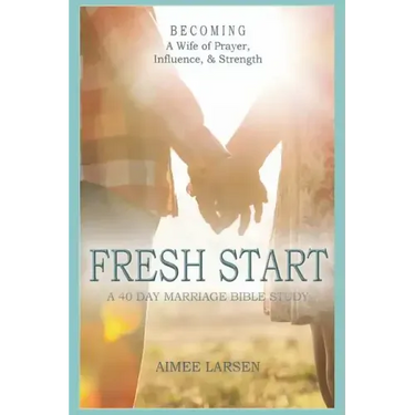 Fresh Start: 40 Day Marriage Devotional