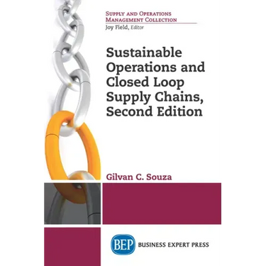 Sustainable Operations and Closed Loop Supply Chains, Second Edition