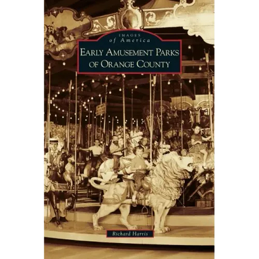 Early Amusement Parks of Orange County
