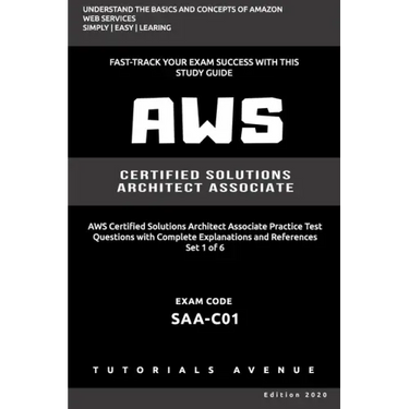 Aws: AWS Certified Solutions Architect Associate SAA-C01: AWS Certified Solutions Αrchitect Αssociate Practice Te