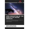User Perception of the Quality of Paving Services