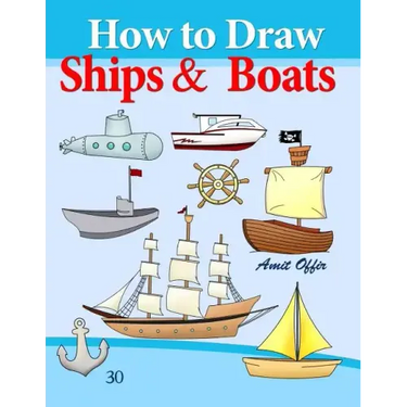 How to Draw Ships and Boats: Drawing Books for Beginners