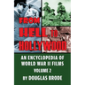 From Hell To Hollywood: An Encyclopedia of World War II Films Volume 2